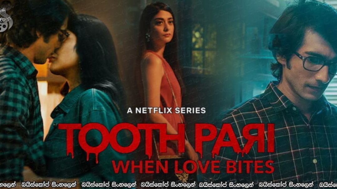 Tooth Pari- When Love Bites (2023) Season 1