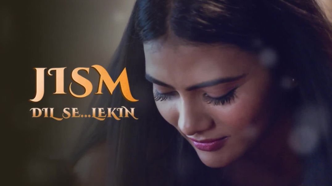 Jism - Dil Se Lekin S 1 E 3