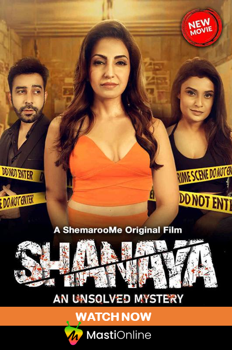Watch Online Full Movie Shanaya - An Unsolved Mystery